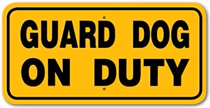 Guard Dog On Duty Sign