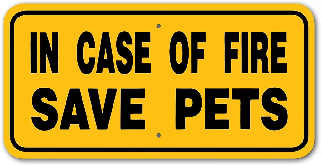 In Fire Save Pets Sign