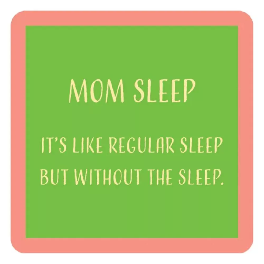 Mom Sleep Coaster