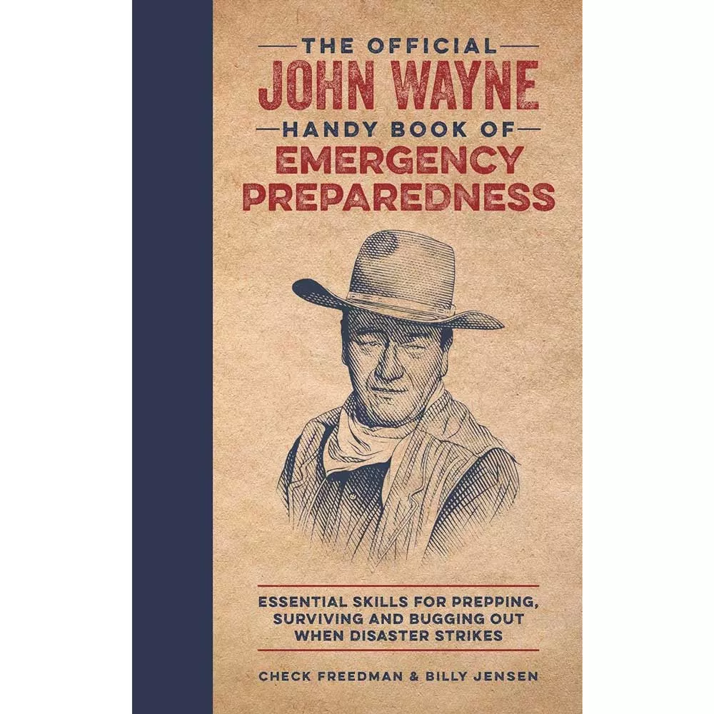The Official John Wayne Handy Book of Emergency Preparedness