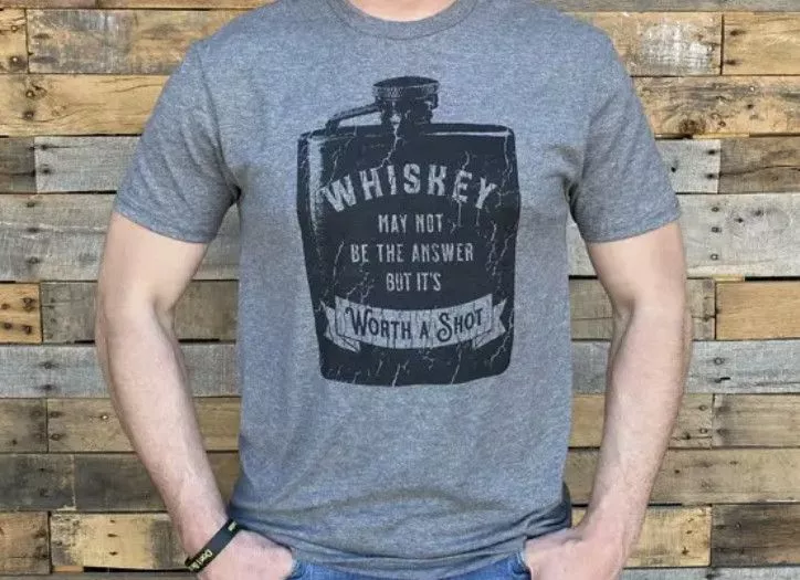 "WHISKEY WORTH A SHOT" TEE