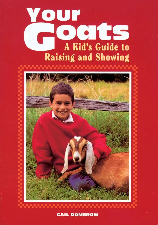 "Your Goats: A Kid's Guide to Raising & Showing" Book